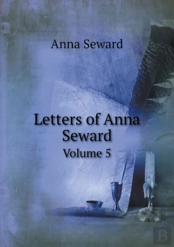 Bertrand.pt - Letters Of Anna Seward Volume 5