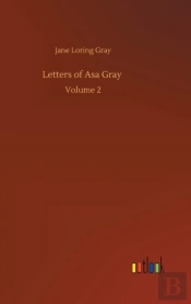 Letters Of Asa Gray