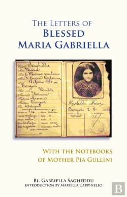 Bertrand.pt - Letters Of Blessed Maria Gabriella With The Notebooks Of Mother Pia Gullini