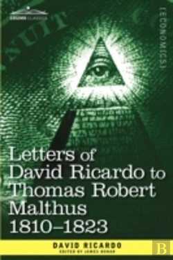 Bertrand.pt - Letters Of David Ricardo To Thomas Robert Malthus 1810 -1823