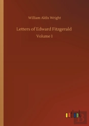 Letters Of Edward Fitzgerald
