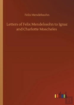 Bertrand.pt - Letters Of Felix Mendelssohn To Ignaz An