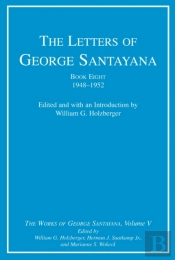 Letters Of George Santayana, Book Eight, 1948-1952