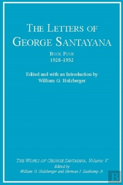 Bertrand.pt - Letters Of George Santayana, Book Four, 1928-1932