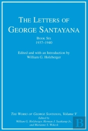Letters Of George Santayana, Book Six, 1937-1940