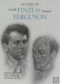Bertrand.pt - Letters Of Gerald Finzi And Howard Ferguson