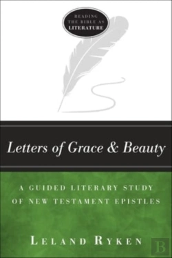 Bertrand.pt - Letters Of Grace And Beauty Â€“ A Guided Literary Study Of New Testament Epistles
