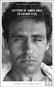 Letters Of James Agee To Father Flye