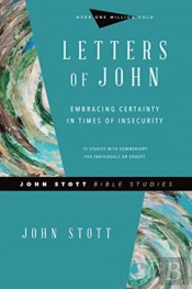 Letters Of John Â€“ Embracing Certainty In Times Of Insecurity