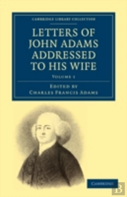 Bertrand.pt - Letters Of John Adams Addressed To His Wife