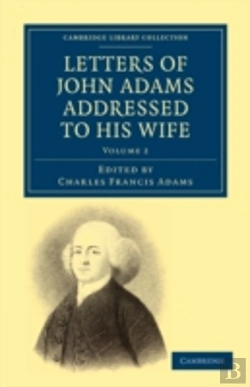 Bertrand.pt - Letters Of John Adams Addressed To His Wife