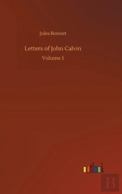 Letters Of John Calvin