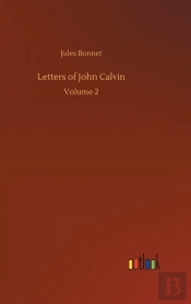 Letters Of John Calvin