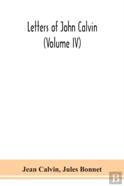 Bertrand.pt - Letters Of John Calvin (Volume Iv)