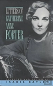 Letters Of Katherine Anne Porter