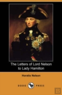 Bertrand.pt - Letters Of Lord Nelson To Lady Hamilton