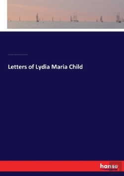 Bertrand.pt - Letters Of Lydia Maria Child