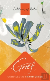 Letters Of Note: Grief