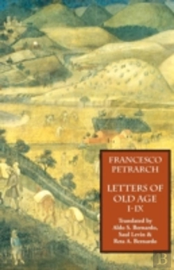 Bertrand.pt - Letters Of Old Age (Rerum Senilium Libri