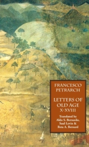 Letters Of Old Age (Rerum Senilium Libri) Volume 2, Books X-Xviii