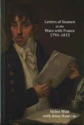 Letters Of Seamen In The Wars With France, 1793-1815