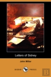 Letters Of Sidney, On Inequality Of Property. To Which Is Added, A Treatise Of The Effects Of War On Commercial Prosperity (Dodo Press)