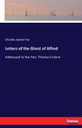 Letters Of The Ghost Of Alfred