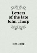 Letters Of The Late John Thorp