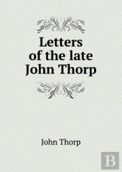 Letters Of The Late John Thorp