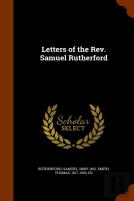 Letters Of The Rev. Samuel Rutherford