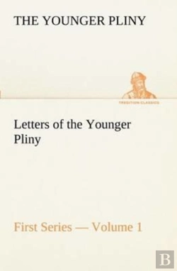 Bertrand.pt - Letters Of The Younger Pliny, First Series - Volume 1