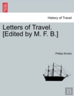 Bertrand.pt - Letters Of Travel. (Edited By M. F. B.)