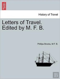 Bertrand.pt - Letters Of Travel. Edited By M. F. B.