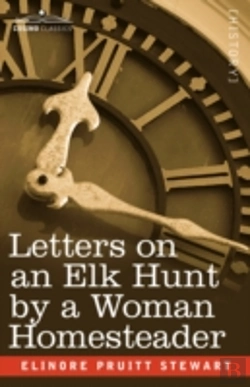 Bertrand.pt - Letters On An Elk Hunt By A Woman Homesteader