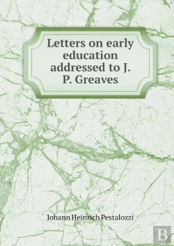 Bertrand.pt - Letters On Early Education Addressed To J. P. Greaves