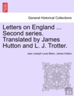 Bertrand.pt - Letters On England ... Second Series. Translated By James Hutton And L. J. Trotter.