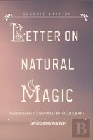 Letters On Natural Magic Addressed To Sir Walter Scott, Bart.