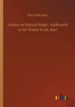 Bertrand.pt - Letters On Natural Magic, Addressed To Sir Walter Scott, Bart