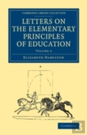 Letters On The Elementary Principles Of Education: Volume 2
