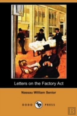 Bertrand.pt - Letters On The Factory Act (Dodo Press)