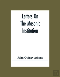Bertrand.pt - Letters On The Masonic Institution