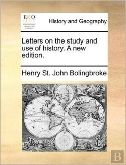 Bertrand.pt - Letters On The Study And Use Of History.
