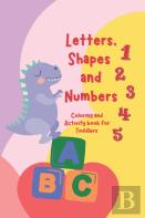 Letters, Shapes, And Numbers Coloring And Activity Book