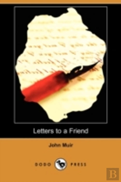 Bertrand.pt - Letters To A Friend - Written To Mrs. Ezra S. Carr (Dodo Press)