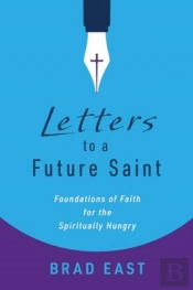 Letters To A Future Saint