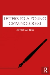 Letters To A Young Criminologist