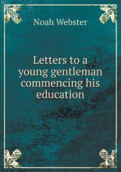 Letters To A Young Gentleman Commencing His Education