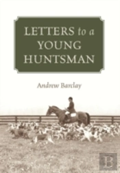 Letters To A Young Huntsman