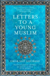 Letters To A Young Muslim