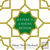 Letters To A Young Muslim